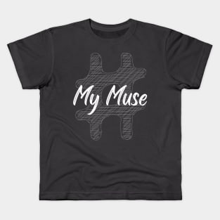 My Muse Hastag Kids T-Shirt